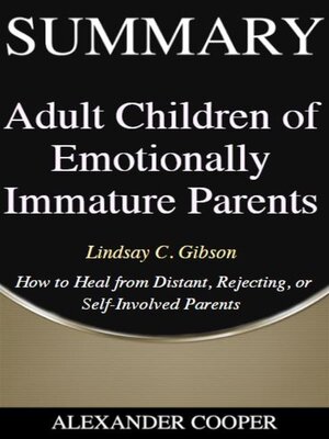 cover image of Summary of Adult Children of Emotionally Immature Parents